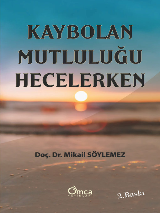 Title details for Kaybolan Mutluluğu Hecelerken (2. Baskı) by Mikail SÖYLEMEZ - Available